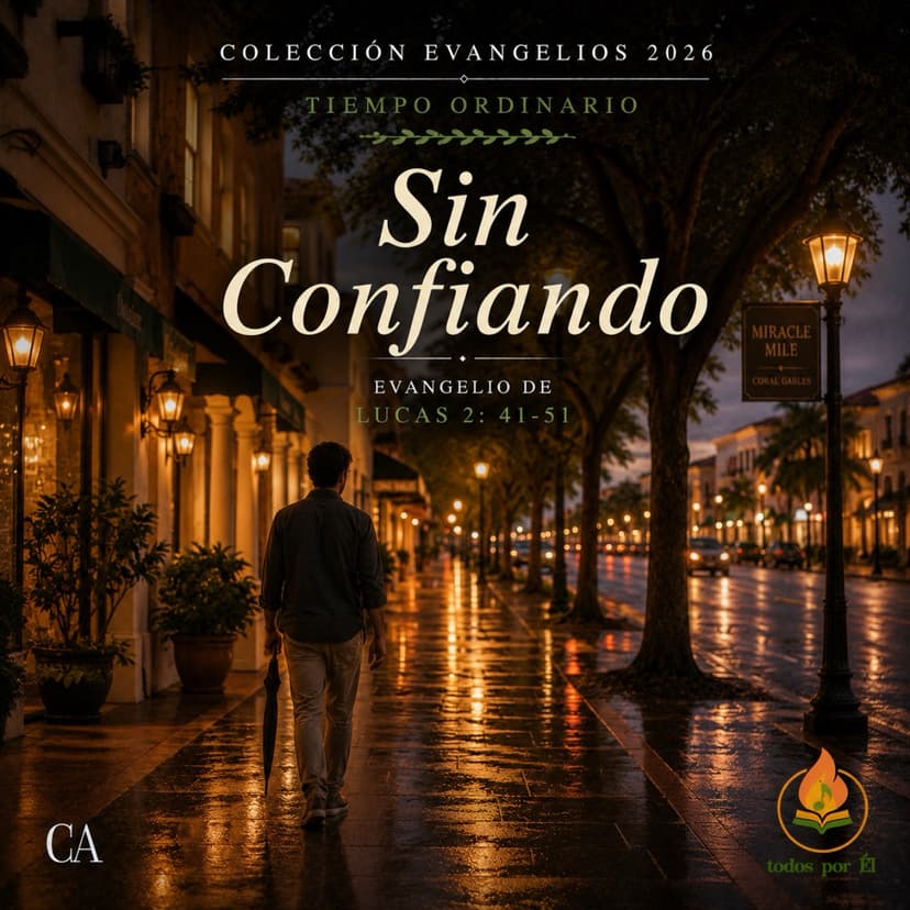“Sigo Confiando” (Original Inspirada en Lc 2, 41-51) 061326