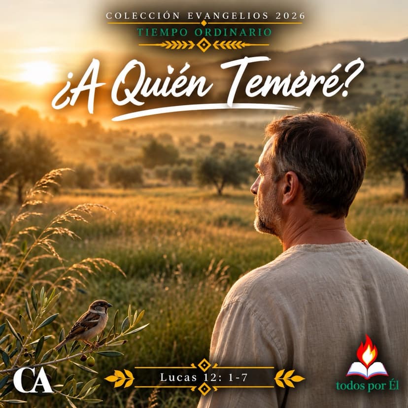¿A Quién Temeré? (Original • Inspirada en Lucas 12, 1-7) 101626
