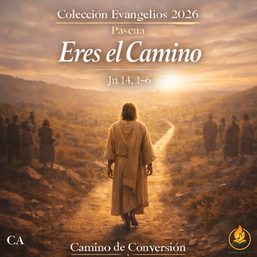 “Eres el l Camino” (Original Inspirada en Jn 14, 1-6) 050126