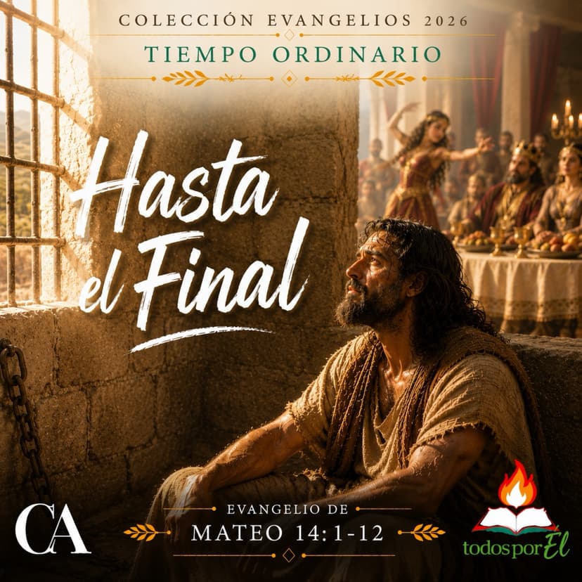 Hasta el Final (Original • Inspirada en Mateo 14, 1-12) 080126
