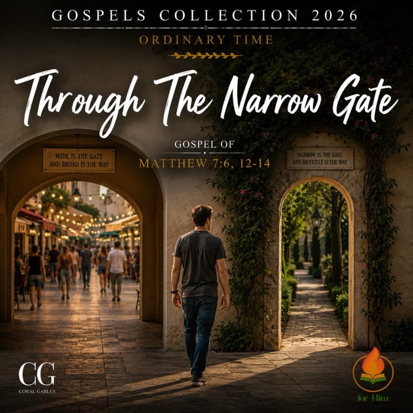 “Through The Narrow Gate” (Inspired by Matthew 7:6, 12-14) 062326