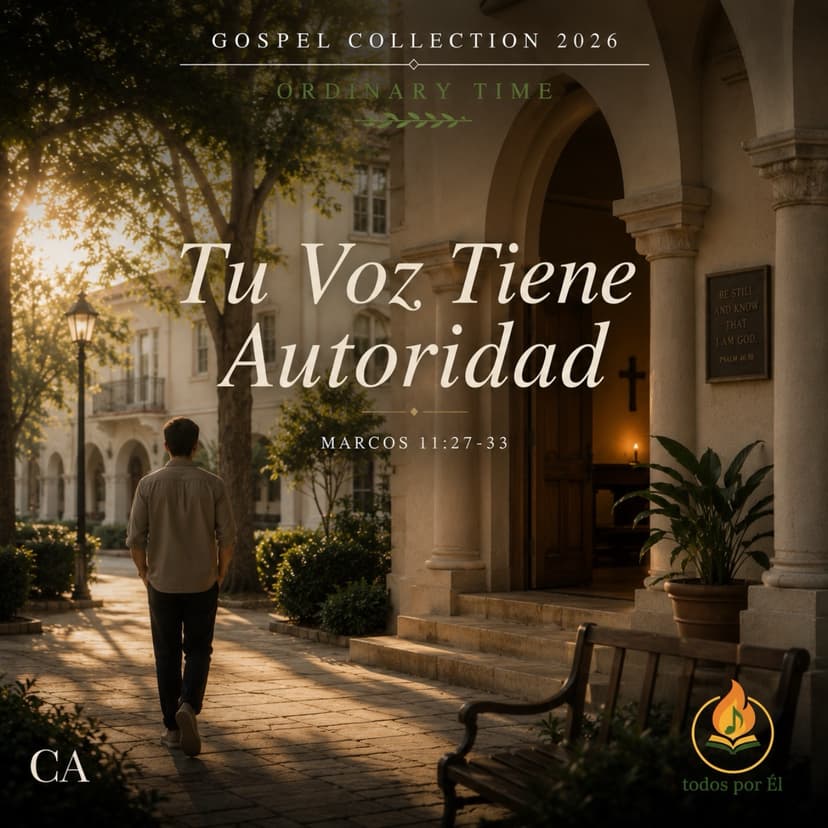 “Tu Voz Tiene Autoridad” (Original Inspirada en Mc 11, 27-33) 053026
