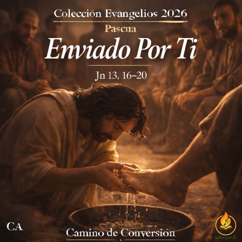 “Enviado Por Ti” (Original Inspirada en Jn 13, 16-20) 043026