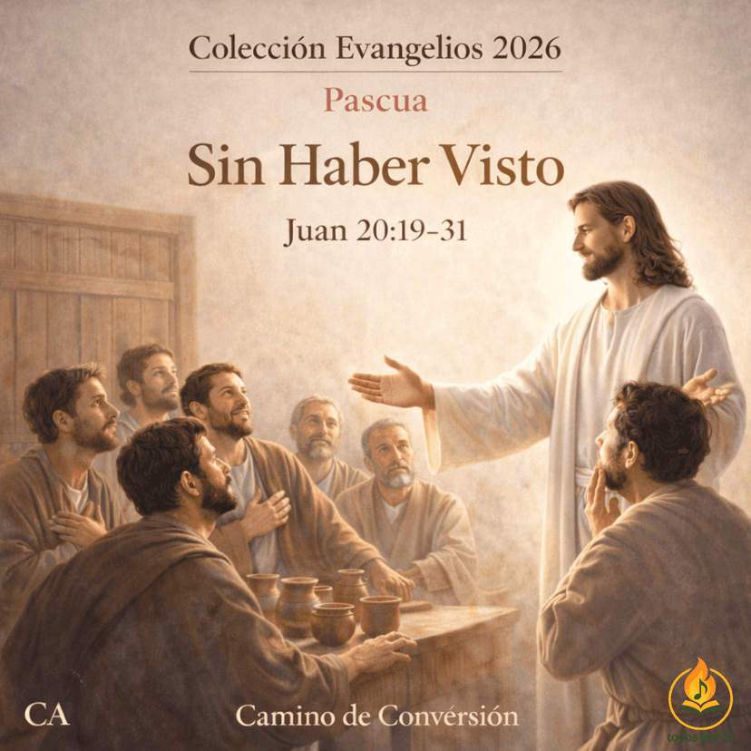 “Sin Haber Visto” (Original inspirada en Jn 20, 19-31)