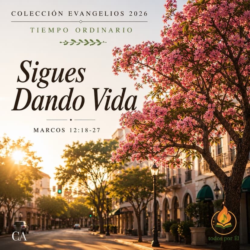 “Sigues Dando Vida” (Original Inspirada en Mc 12, 18-27) 060326