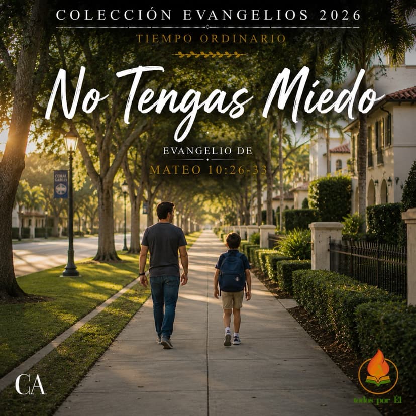 “No Tengas Miedo” (Original Inspirada en Mt 10, 26-33) 062126