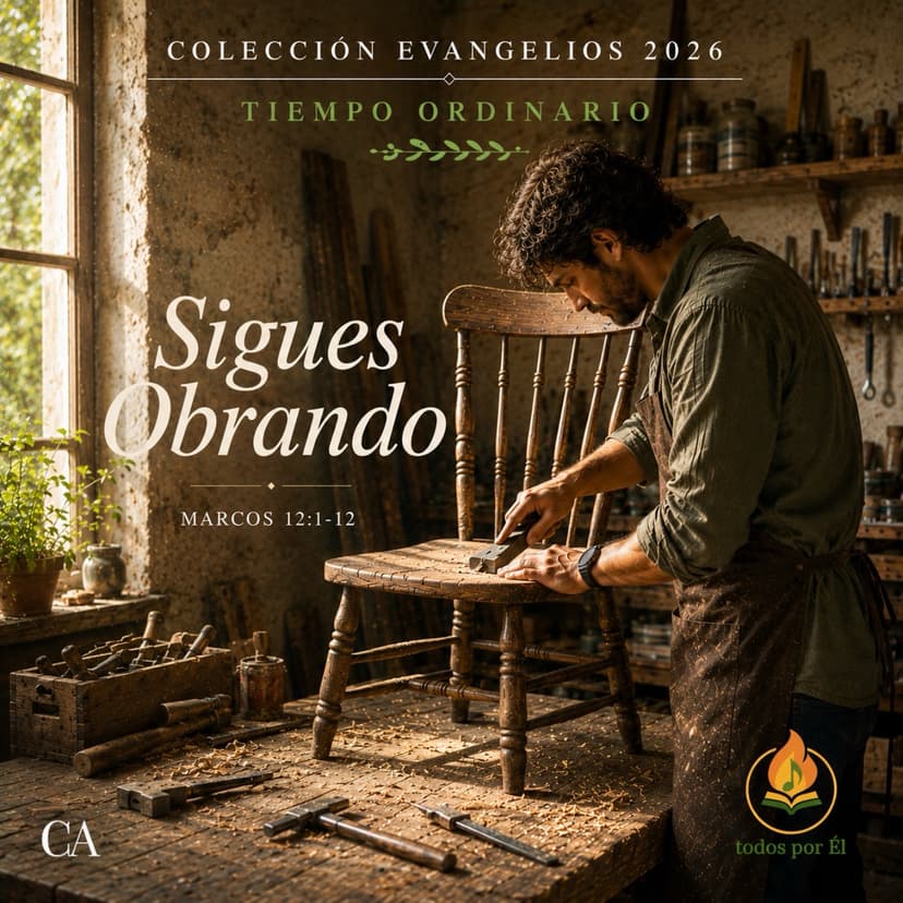 “Sigues Obrando” (Original Inspirada en Mc 12, 1-12) 060126